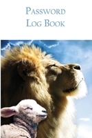 Password Log Book: Lion and Lamb Christian Discreet Password Keeper and Online Organizer For All Your Internet Login Usernames and Passwords. Large Print. Makes a Wonderful Gift! Pastor Appreciation. 1708525440 Book Cover