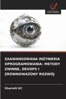 Zaawansowana InZynieria Oprogramowania: Metody Zwinne, Devops I ZrównowaZony Rozwój (Polish Edition) 6209549055 Book Cover