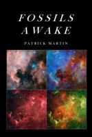 Fossils Awake: Selected Poems 0980186706 Book Cover