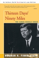 Thirteen Days/Ninety Miles: The Cuban Missile Crisis 0671866222 Book Cover