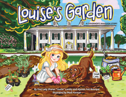 Louise's Garden: A Governor's Mansion Story 1455629081 Book Cover