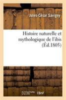 Histoire Naturelle Et Mythologique de l'Ibis 2329263953 Book Cover