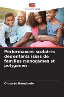 Performances scolaires des enfants issus de familles monogames et polygames 6209276369 Book Cover
