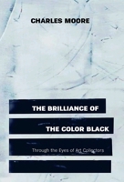 The Brilliance of the Color Black Through the Eyes of Art Collectors 1955496234 Book Cover
