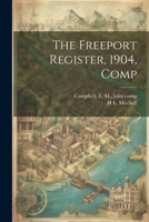 The Freeport Register, 1904, Comp 1022716964 Book Cover