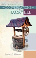 Conversations with Jack & Jill: A Guide to Starting Your Own Business 1463742533 Book Cover