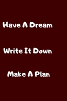 Have A Dream Write It Down Make A Plan 1099435102 Book Cover