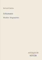 Schumann: Musiker-Biographien 3387418612 Book Cover