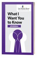 What I want you to know: Preserve family stories and traditions for future generations; 240 pages; family journal 173342086X Book Cover