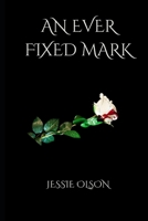 An Ever Fixéd Mark 1460924347 Book Cover