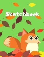 Sketchbook: An Awesome Art Journal for Kids Who Love Foxes! 1670919501 Book Cover