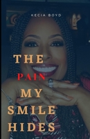 The Pain My Smile HIdes B0CJSWJNMP Book Cover