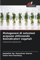 Mutagenesi di soluzioni acquose utilizzando bioindicatori vegetali (Italian Edition) 6208340896 Book Cover