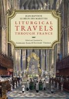Liturgical Travels Through France 1965303285 Book Cover