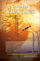 Design Of Pile Foundations In Liquefiable Soils 1848163622 Book Cover