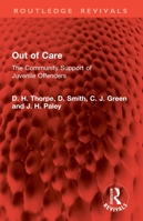 Out of Care: Community Support of Juvenile Offenders 1032818786 Book Cover