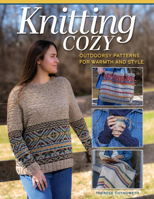 Knitting Cozy: Outdoorsy Patterns for Warmth and Style (Landauer) Sweaters, Accessories, and Throws Inspired by Cabin Living, with Patterns for Men and Women in Multiple Sizes 1639811524 Book Cover