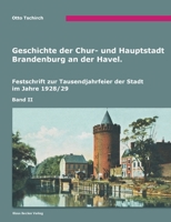 Geschichte der Chur- und Hauptstadt Brandenburg an der Havel, Band II: Brandenburg an der Havel, 1928 3883721476 Book Cover