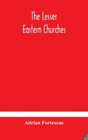 The Lesser Eastern Churches 1505976154 Book Cover