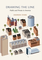Drawing the Line: Public and Private in America 0815703333 Book Cover