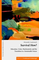 Survival How?: Education, Crisis, Diachronicity and the Transition to a Sustainable Future 3506702874 Book Cover