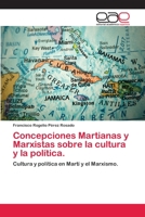 Concepciones Martianas y Marxistas Sobre La Cultura y La Politica. 3659007153 Book Cover