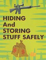 Hiding and Storing Stuff Safely 0879470852 Book Cover