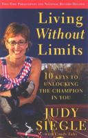 Living Without Limits: 10 Keys to Unlocking the Champion in You! 097662060X Book Cover