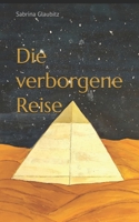 Die verborgene Reise (German Edition) B0GMX6JT81 Book Cover