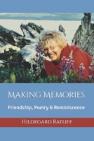 Making Memories: Friendship, Poetry & Reminiscence B0C6NZFRD7 Book Cover