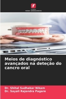 Meios de diagnóstico avançados na deteção do cancro oral (Portuguese Edition) 6208628288 Book Cover