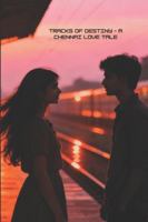 Tracks of Destiny – A Chennai Love Tale: A Journey from Chance to Forever B0G4D5RCMB Book Cover