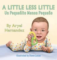 A Little Less Little: Un Peque�ito Menos Peque�o 1612447201 Book Cover