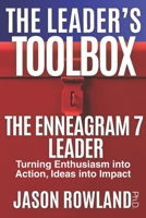The Enneagram 7 Leader: Turning Enthusiasm into Action, and Ideas into Impact B0GY4LRN4K Book Cover
