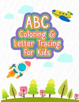 ABC Coloring and Letter Tracing for Kids: Helping them focus on their strengths Toddler Letter coloring book, fun with alphabet tracing book for preschool children kid workbook Kindergarten and Kids A B08NF1NFPN Book Cover