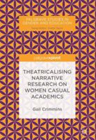 Theatricalising Narrative Research on Women Casual Academics 3319715615 Book Cover