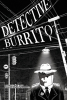 Detective Burrito 1087902991 Book Cover