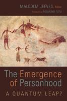The Emergence of Personhood: A Quantum Leap? 0802871925 Book Cover