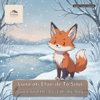 Luna and the Lost Hedgehog: A Bilingual Bedtime Story in English and Yoruba B0H1CRG78W Book Cover