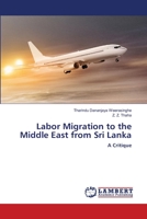 Labor Migration to the Middle East from Sri Lanka: A Critique 6203200654 Book Cover