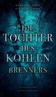Die Tochter des Kohlenbrenners 3347189302 Book Cover