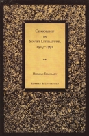Censorship in Soviet Literature, 1917-1991 0847683222 Book Cover