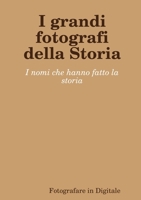 I grandi fotografi della Storia 0244523312 Book Cover