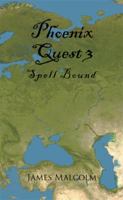 Phoenix Quest 3: Spell Bound 1514477467 Book Cover