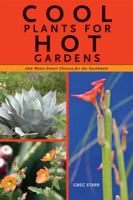 Cool Plants for Hot Gardens: 200 Water-Smart Choices for the Southwest 1933855347 Book Cover