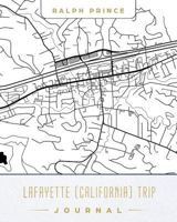 Lafayette (California) Trip Journal: Lined Lafayette (California) Vacation/Travel Guide Accessory Journal/Diary/Notebook With Lafayette (California) Map Cover Art 173072941X Book Cover
