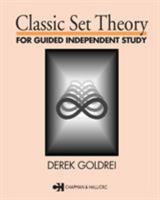 Classic Set Theory For Guided Independent Study (Chapman & Hall Mathematics) 0412606100 Book Cover