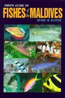 Photo Guide to Fishes of the Maldives 1876410183 Book Cover