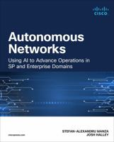 Autonomous Networks: Using AI to Advance Operations in Sp and Enterprise Domains 0135473365 Book Cover