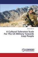 A Cultural Tolerance Scale For The US Military Towards Iraqi People 3659612561 Book Cover